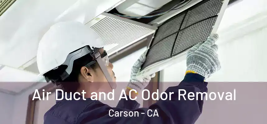  Air Duct and AC Odor Removal Carson - CA